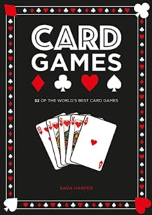 Card Games: The world's best card games - Sara Harper (Hardback) 07-10-2021 