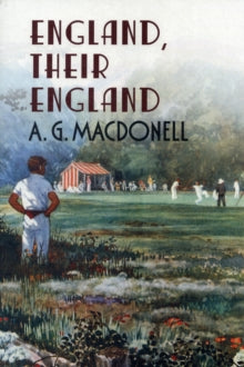 The Fonthill Complete  England, Their England - A.G. Macdonell; Alan Sutton (Paperback) 21-06-2012 