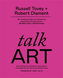 Talk Art: THE SUNDAY TIMES BESTSELLER Everything you wanted to know about contemporary art but were afraid to ask - Russell Tovey; Robert Diament (Paperback) 13-05-2021 