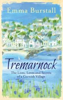 Tremarnock: Starting Over in Cornwall - Emma Burstall (Paperback) 07-04-2016 