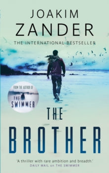 The Brother - Joakim Zander; Elizabeth Clark Wessel (Paperback) 10-08-2017 Short-listed for Sweden's Crime Novel of the Year Award 2015 (Sweden).