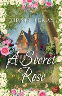 A Secret Rose - Kirsty Ferry (Paperback) 07-04-2020 
