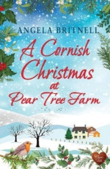Pear Tree Farm 2 A Cornish Christmas at Pear Tree Farm - Angela Britnell (Paperback) 25-10-2022 