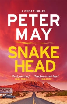 China Thrillers  Snakehead: The heart-stopping China series travels to America (China Thriller 4) - Peter May (Paperback) 06-04-2017 