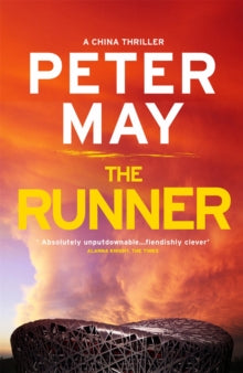 China Thrillers  The Runner: A pulse-pounding thriller with a cruel conspiracy (China Thriller 5) - Peter May (Paperback) 07-09-2017 