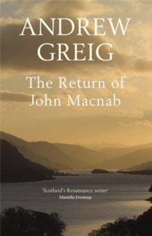 The Return of John Macnab - Andrew Greig (Paperback) 01-08-2013 