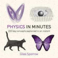 In Minutes  Physics in Minutes - Giles Sparrow (Paperback) 30-01-2014 