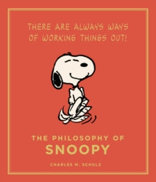 Peanuts Guide to Life  The Philosophy of Snoopy - Charles M. Schulz (Hardback) 04-09-2014 