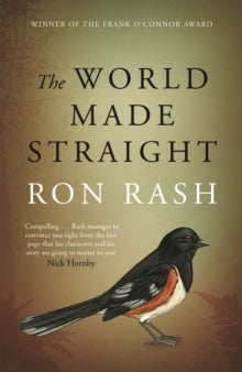 The World Made Straight - Ron Rash (Paperback) 02-03-2017 