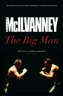 The Big Man - William McIlvanney (Paperback) 02-01-2014 