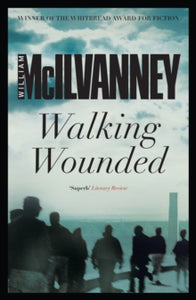 Walking Wounded - William McIlvanney (Paperback) 02-01-2014 