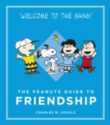 Peanuts Guide to Life  The Peanuts Guide to Friendship - Charles M. Schulz (Hardback) 07-01-2016 
