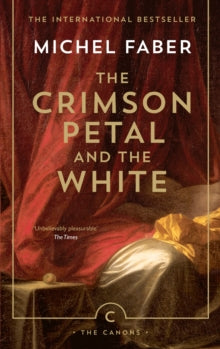 Canons  The Crimson Petal And The White - Michel Faber (Paperback) 10-04-2014 