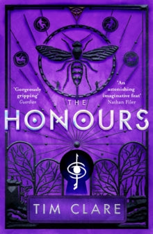 The Honours - Tim Clare (Paperback) 06-02-2020 Long-listed for The Desmond Elliott Prize 2016 (UK).