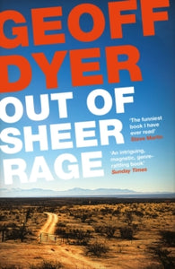 Out of Sheer Rage: In the Shadow of D. H. Lawrence - Geoff Dyer (Paperback) 05-03-2015 Long-listed for National Book Critics Circle Awards 1998 (UK).