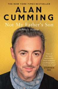 Not My Father's Son: A Family Memoir - Alan Cumming (Paperback) 07-05-2015 Winner of Attitude Magazine's Book of the Year 2015 (UK). Short-listed for The Biographers' Club Slightly Foxed Best First Biography Award 2015 (UK).