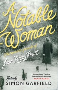 A Notable Woman: The Romantic Journals of Jean Lucey Pratt - Jean Lucey Pratt; Simon Garfield; Simon Garfield (Paperback) 21-04-2016 