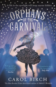 Orphans of the Carnival - Carol Birch (Paperback) 04-05-2017 