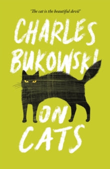 On Cats - Charles Bukowski; Abel Debritto (Paperback) 04-08-2016 