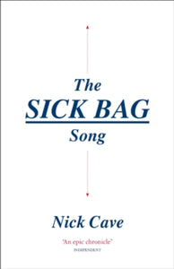 The Sick Bag Song - Nick Cave (Paperback) 03-03-2016 