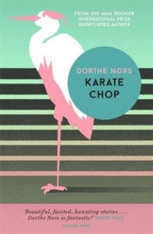 Karate Chop - Dorthe Nors; Martin Aitken (Paperback) 31-08-2017 