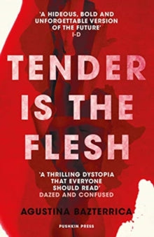 Tender is the Flesh - Sarah Moses; Agustina Bazterrica (Paperback) 05-11-2020 
