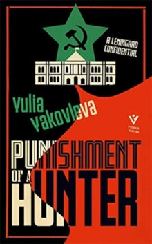 Punishment of a Hunter: A Leningrad Confidential - Yulia Yakovleva; Ruth Ahmedzai Kemp (Hardback) 28-10-2021 