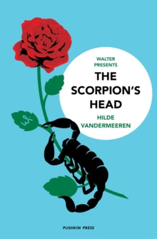 Walter Presents  The Scorpion's Head - Hilde Vandermeeren (Paperback) 07-10-2021 
