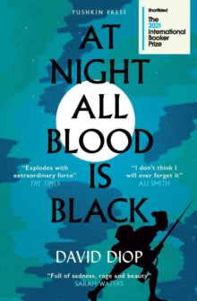 At Night All Blood is Black: WINNER OF THE INTERNATIONAL BOOKER PRIZE 2021 - David Diop; Anna Moschovakis (Paperback) 06-05-2021 