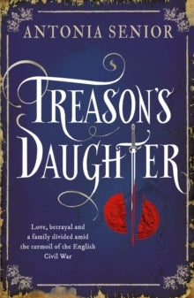 Treason's Daughter - Antonia Senior (Paperback) 05-03-2015 