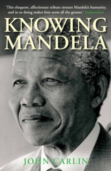 Knowing Mandela - John Carlin (Paperback) 05-06-2014 