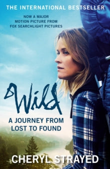 Wild: A Journey from Lost to Found - Cheryl Strayed  (Paperback) 01-01-2015 