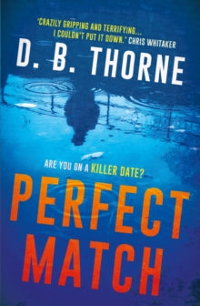Perfect Match - D. B. Thorne (Paperback) 06-06-2019 