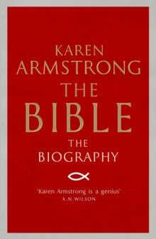 The Bible: The Biography - Karen Armstrong (Paperback) 02-04-2015 