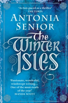 The Winter Isles - Antonia Senior (Paperback) 07-04-2016 