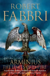 Arminius: The Limits of Empire - Robert Fabbri (Paperback) 06-07-2017 