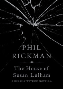 Merrily Watkins Series  The House of Susan Lulham - Phil Rickman  (Hardback) 01-10-2015 