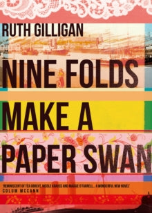 Nine Folds Make a Paper Swan - Ruth Gilligan (Paperback) 06-04-2017 