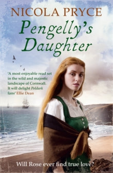 Cornish Saga  Pengelly's Daughter: A sweeping historical romance for fans of Bridgerton - Nicola Pryce  (Paperback) 30-06-2016 