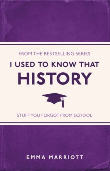 I Used to Know That ...  I Used to Know That: History - Emma Marriott (Paperback) 16-02-2023 