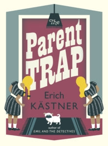 The Parent Trap - Erich Kastner; Anthea Bell (Translator (GER)); Walter Trier (Paperback) 06-11-2014 