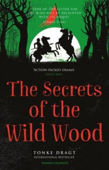 The Secrets of the Wild Wood - Tonke Dragt; Tonke Dragt (Paperback) 02-06-2016 