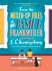 From the Mixed-up Files of Mrs. Basil E. Frankweiler - E.L. Konigsburg; E.L. Konigsburg (Paperback) 04-06-2015 