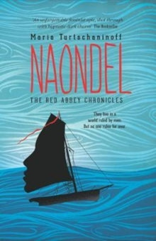 The Red Abbey Chronicles Trilogy  Naondel - Maria Turtschaninoff; Annie Prime (Paperback) 25-01-2018 
