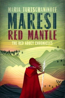 The Red Abbey Chronicles Trilogy  Maresi Red Mantle - Maria Turtschaninoff; Annie Prime (Paperback) 06-06-2019 