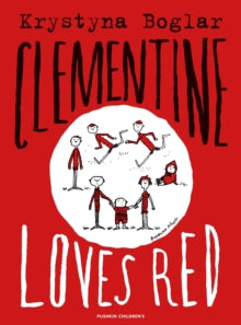 Clementine Loves Red - Krystyna Boglar; Antonia Lloyd-Jones; Zosia Krasodomska-Jones; Bohdan Butenko (Paperback) 23-02-2017 