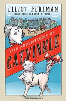 The Adventures of Catvinkle - Elliot Perlman; Laura Stitzel (Paperback) 25-10-2018 