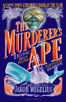 The Murderer's Ape - Jakob Wegelius; Peter Graves (Paperback) 06-09-2018 Winner of Deutscher Jugendliteraturpreis 2017 and The Nordic Council Children and Young People's Literature Prize 2015 and August Prize 2014.