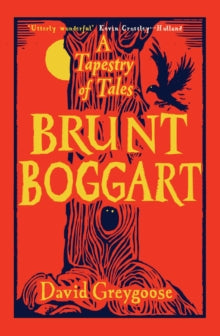 Brunt Boggart: A Tapestry of Tales - David Greygoose (Paperback) 27-09-2018 
