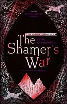 The Shamer Chronicles  The Shamer's War: Book 4 - Lene Kaaberbol; Lene Kaaberbol (Paperback) 04-07-2019 